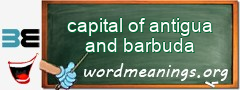 WordMeaning blackboard for capital of antigua and barbuda